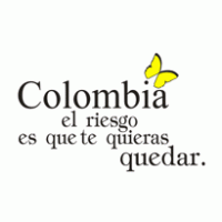 COLOMBIA…EL RIESGO ES QUE TE QUIERAS QUEDAR