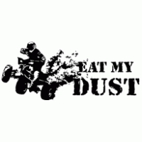 Eat my dust